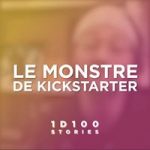 1D100 : story vidéo sur le monstre de KS (chouette initiative)