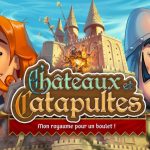 Châteaux et Catapultes : ça va canarder chez Lucky Duck Games !