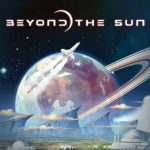 Beyond the Sun  disponible en VF en précommande (expédition fin Décembre 2021)