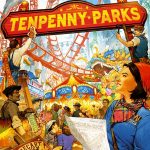 Tenpenny Parks (règles sur tabletopia), le prochain Thunderworks Games illustré par Vincent Dutrait, créé par Nate Linhart / 1–4 joueurs, 14 ans et +, 45–75 Min / placement d'ouvriers et de tuiles