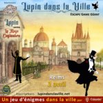 Versailles le dimanche 29 mai : Escape Game sur le thème de Lupin en partenariat avec la boutique les Fous du Roy