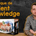 Ancient Knowledge, le jeu prévu chez Iello pour Essen 2023, présenté par Ben des recettes ludiques