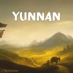 Yunnan : réédition du jeu de 2013 par Spielworxx qui annonce aussi Dolcissima Vita, Angel’s Share et El Burro (ce dernier similaire à La Granja)