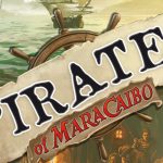 Pirates of Maracaibo : un jeu autonome compétitif pour le Spiel 2023, dans l'univers de Maracaibo, en plus accessible. Par les auteurs Ralph Bienert, Ryan Hendrickson, Alexander Pfister