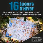 Blague Friday : 16 lueurs d'hiver de Théo Rivière et Hervine sera disponible uniquement demain et uniquement chez Philibert (totalité des ventes reversée à AccessiJeux)